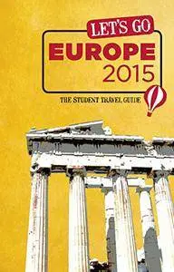 Let's Go Europe 2015: The Student Travel Guide, 55 edition