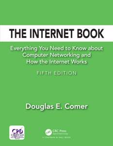 The Internet Book : Everything You Need to Know About Computer Networking and How the Internet Works, Fifth Edition
