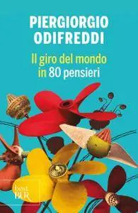 Piergiorgio Odifreddi - Il giro del mondo in 80 pensieri