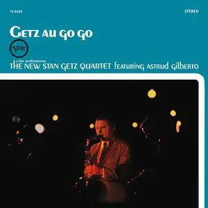 The New Stan Getz Quartet Featuring Astrud Gilberto - Getz Au Go Go (1964/2007) (Repost)