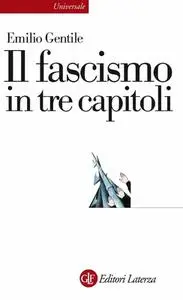 Emilio Gentile - Il fascismo in tre capitoli (2010)
