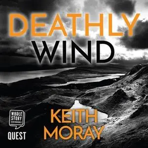 «Deathly Wind: A killer's on the loose...» by Keith Moray