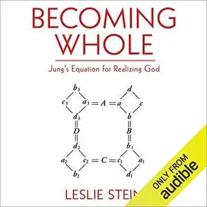 Becoming Whole: Jung's Equation for Realizing God [Audiobook]