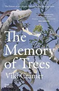 The Memory of Trees: The future of eucalypts and our home among them