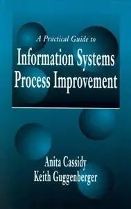 A Practical Guide to Information Systems Process Improvement [Repost]