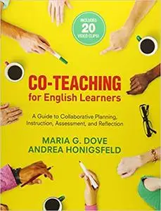 Co-Teaching for English Learners: A Guide to Collaborative Planning, Instruction, Assessment, and Reflection