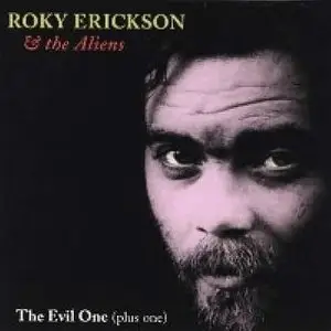 Roky Erickson and The Aliens - The Evil One (Plus One) (1981 & 79)