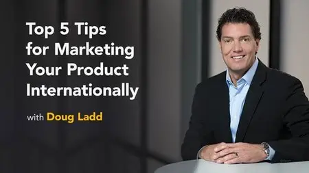 Lynda - Top 5 Tips for Marketing Your Product Internationally