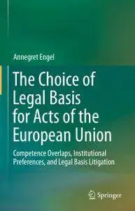 The Choice of Legal Basis for Acts of the European Union