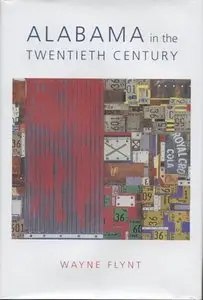 Alabama in the Twentieth Century (Modern South) [Repost]
