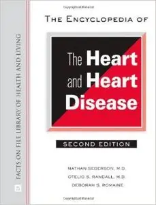 ]The Encyclopedia of the Heart and Heart Disease (Facts on File Library of Health and Living) by Otelio S., M.D. Randall