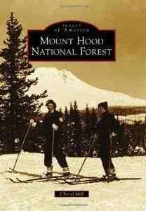 Mount Hood National Forest (Images of America)