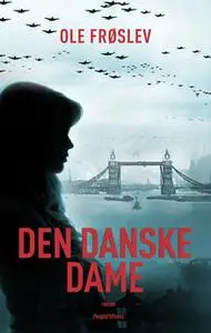 «Den danske dame» by Ole Frøslev