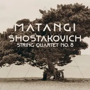 Matangi Quartet - Outcast: Shostakovich - String Quartet No. 8 (2022)