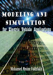 "Modeling and Simulation for Electric Vehicle Applications" ed. by Mohamed Amine Fakhfakh