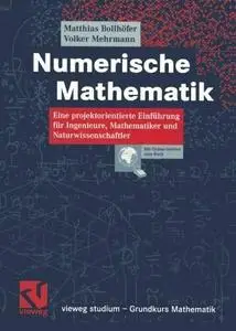 Numerische Mathematik: Eine projektorientierte Einführung für Ingenieure, Mathematiker und Naturwissenschaftler