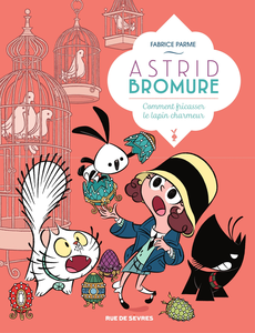 Astrid Bromure - Tome 6 - Comment Fricasser un Lapin Russe