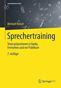 Sprechertraining: Texte präsentieren in Radio, Fernsehen und vor Publikum