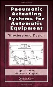 Pneumatic Actuating Systems for Automatic Equipment: Structure and Design (repost)