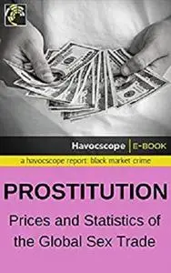 Prostitution: Prices and Statistics of the Global Sex Trade