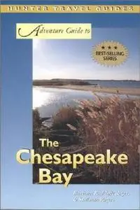 Adventure Guide to the Chesapeake Bay by Barbara Radcliffe Rogers