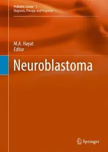 Neuroblastoma (Pediatric Cancer: Diagnosis, Therapy, and Prognosis, Vol. 1)