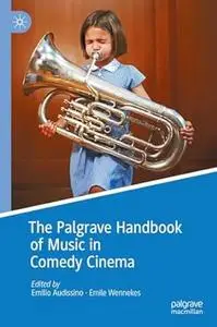 The Palgrave Handbook of Music in Comedy Cinema