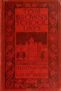 «Tom Brown's School Days» by Thomas Hughes