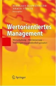 "Wertorientiertes Management: Werterhaltung - Wertsteuerung - Wertsteigerung ganzheitlich gestalten" (Repost)
