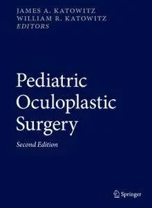 Pediatric Oculoplastic Surgery, Second Edition