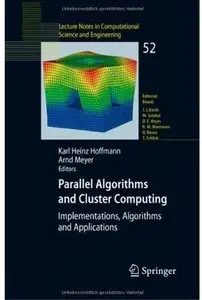 Parallel Algorithms and Cluster Computing: Implementations, Algorithms and Applications [Repost]