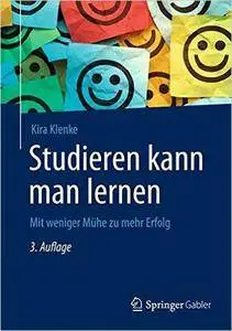 Studieren kann man lernen: Mit weniger Mühe zu mehr Erfolg