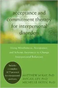 Acceptance and Commitment Therapy for Interpersonal Problems (repost)