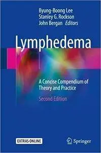Lymphedema: A Concise Compendium of Theory and Practice (2nd Edition)