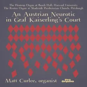 Matt Curlee - An Austrian Neurotic in Graf Kaiserling's Court (2019)