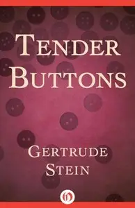 Gertrude Stein - Tender Buttons
