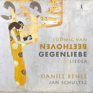 Jan Schultsz, Daniel Behle - Beethoven: Gegenliebe Lieder (2022)