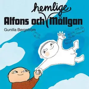 «Alfons och hemlige Mållgan» by Gunilla Bergström