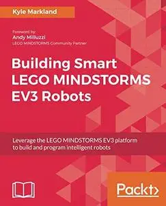 Building Smart LEGO MINDSTORMS EV3 Robots