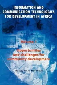 Opportunities and Challenges for Community Development: Volume 1: Information and Communication Technologies