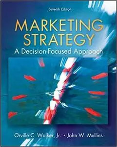 Marketing Strategy: A Decision Focused Approach, 7 edition