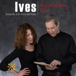 Weilerstein Duo - Ives: Violin Sonata No. 3 (2022) [Official Digital Download]