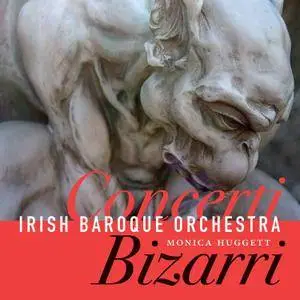 Irish Baroque Orchestra & Monica Huggett - Concerti Bizarri (2016) [TR24][OF]