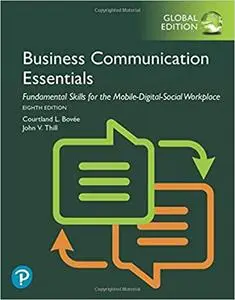 Business Communication Essentials: Fundamental Skills for the Mobile-Digital-Social Workplace, Global Edition, 8th Edition