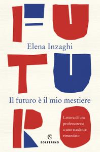 Elena Inzaghi - Il futuro è il mio mestiere