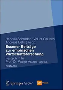 Essener Beiträge zur empirischen Wirtschaftsforschung: Festschrift für Prof. Dr. Walter Assenmacher