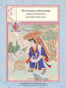 "The Treasury of Knowledge, Books 9 & 10: Journey and Goal" by Jamgon Kongtrul Lodro Taye