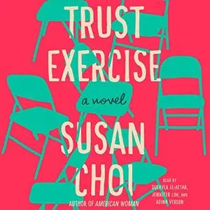 Trust Exercise: A Novel [Audiobook]