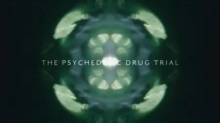 BBC - The Psychedelic Drug Trial (2021)