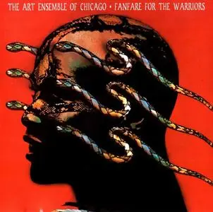 The Art Ensemble Of Chicago - Fanfare For The Warriors (1974) [Reissue 1998]